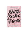 Shiney Broken Pieces